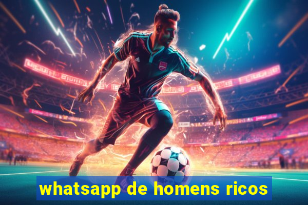 whatsapp de homens ricos